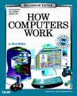 How Computers Work : Millennium Edition